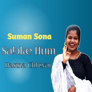 Sabke Hum Hasina Chhiyai