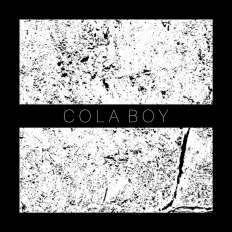 Cola Boy | Boomplay Music