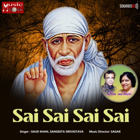 Sai Sai Sai Sai ft. Saud Khan & Sangeeta Srivastava | Boomplay Music