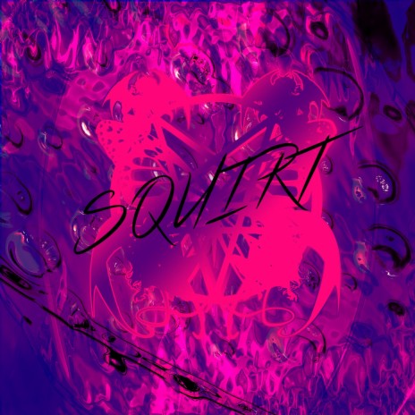 Squirt | Boomplay Music