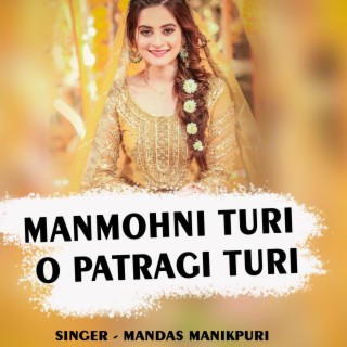 Manmohni Turi O Patragi Turi