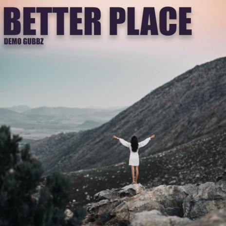BETTER PLACE | Boomplay Music
