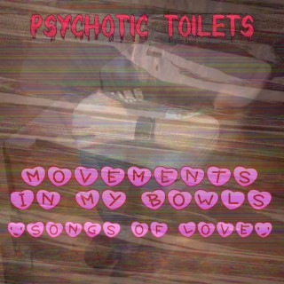 Movements In My Bowls (Songs of Love)