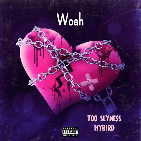 Woah ft. Hybird | Boomplay Music