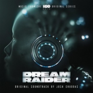 Dream Raider (Music from the HBO Asia Original Series)
