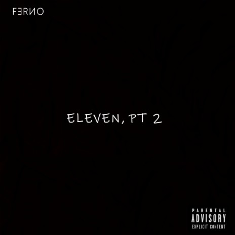 Eleven, Pt. 2