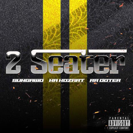 2 Seater ft. Ka Kozart & RR Ooter | Boomplay Music