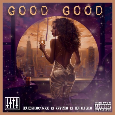 Good Good ft. Tyme & Blk Joe | Boomplay Music