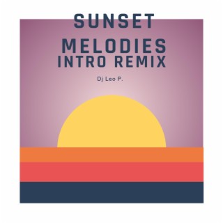 Sunset Melodies (Intro Remix)