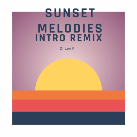 Sunset Melodies (Intro Remix) | Boomplay Music