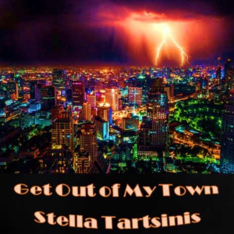 Get Out of My Town | Boomplay Music