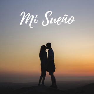 Mi Sueño lyrics | Boomplay Music