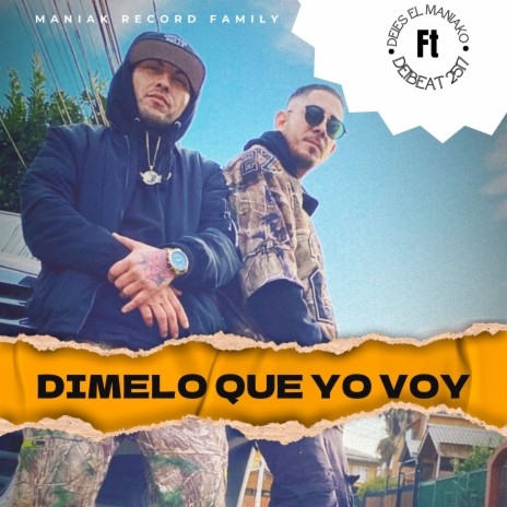 Dimelo que yo voy ft. Deibeat 2517 | Boomplay Music