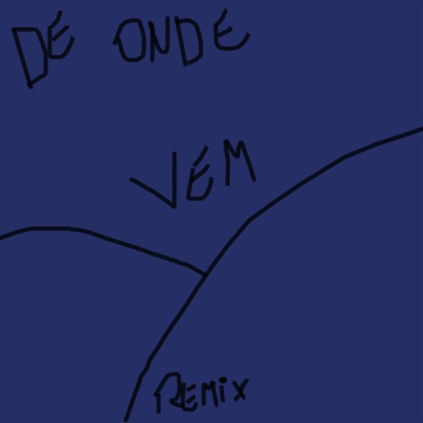 De Onde Vem (Remix) ft. Yung Oni | Boomplay Music