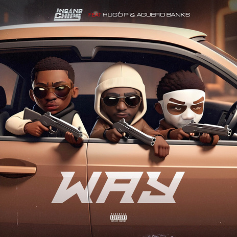 WAY ft. AGUERO BANKS & HUGO P | Boomplay Music