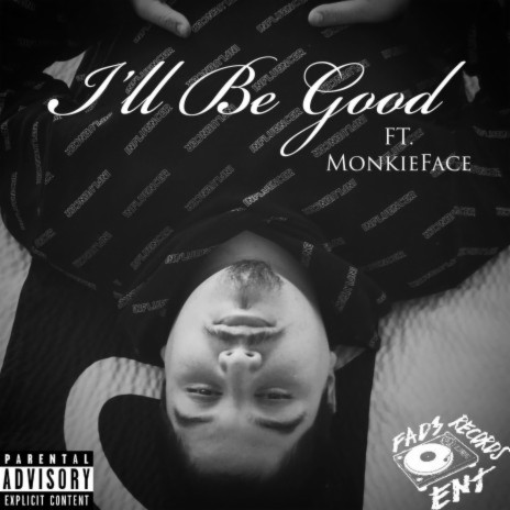 I'll Be Good ft. Monkieface