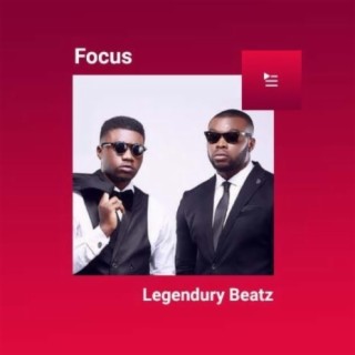 Focus: Legendary Beatz | Boomplay Music