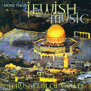 More than Jewish Music - Jerusalem of Gold