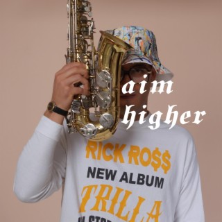 aim higher (deluxe)