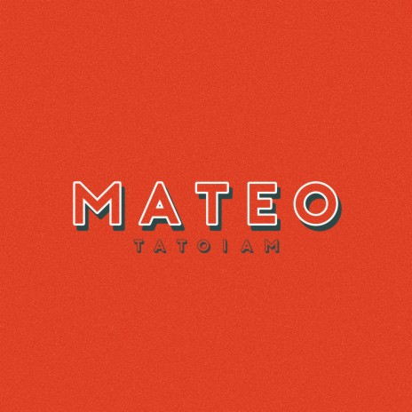 Mateo | Boomplay Music