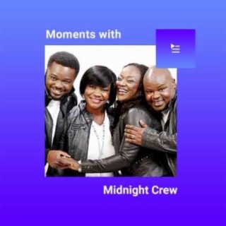 Moments with Midnight Crew | Boomplay Music