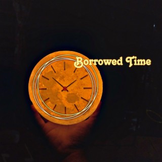 Borrowed Time