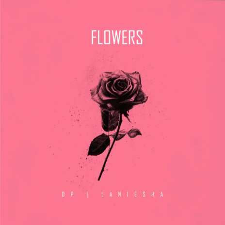 Flowers ft. Laniesha | Boomplay Music