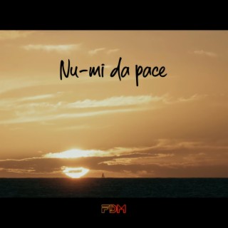 Nu-mi da pace