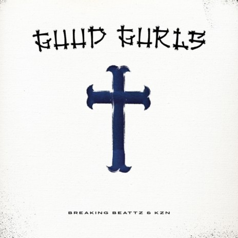 BREAKING BEATTZ - Guud Gurls MP3 Download & Lyrics | Boomplay