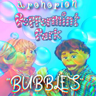 Bubbles: The Remix EP (Peppermint Park)