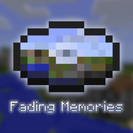 Fading Memories