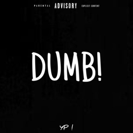 DUMB! ft. Baby Yanbry, Yung Bitetti, ha & Ogprxi$ | Boomplay Music