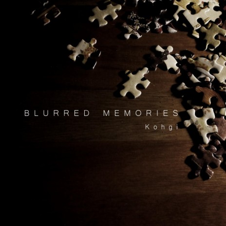 Blurred memories | Boomplay Music