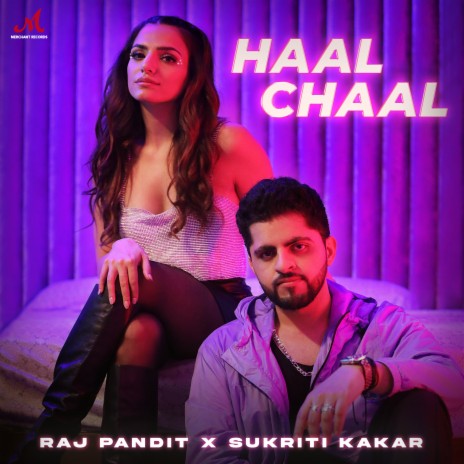 Haal Chaal ft. Sukriti Kakar | Boomplay Music