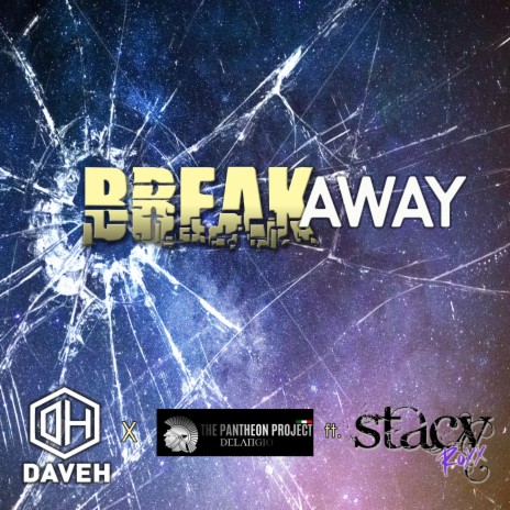 Breakaway ft. Stacy Roxx & Delangio The Pantheon Project | Boomplay Music