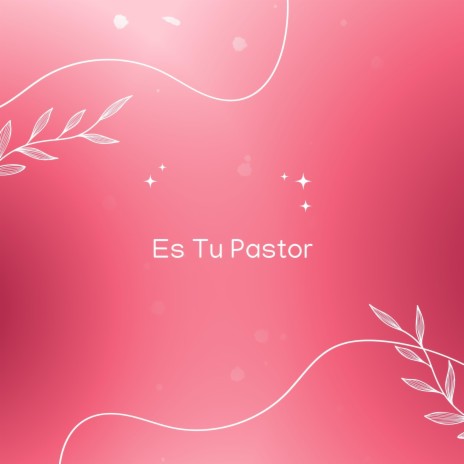 Es Tu Pastor | Boomplay Music