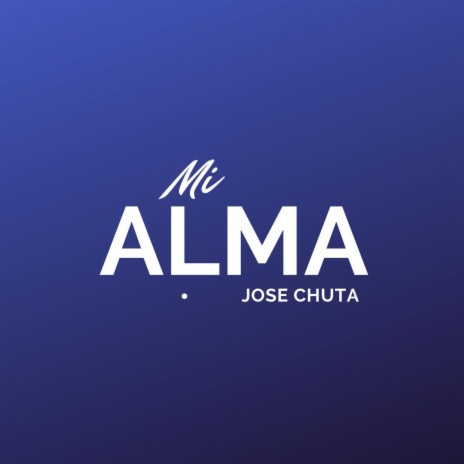 Mi Alma | Boomplay Music