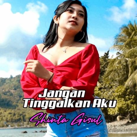 Jangan Tinggalkan AKu | Boomplay Music