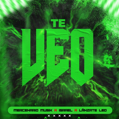 Te Veo ft. Lánzate Leo & Mercenario Musik | Boomplay Music