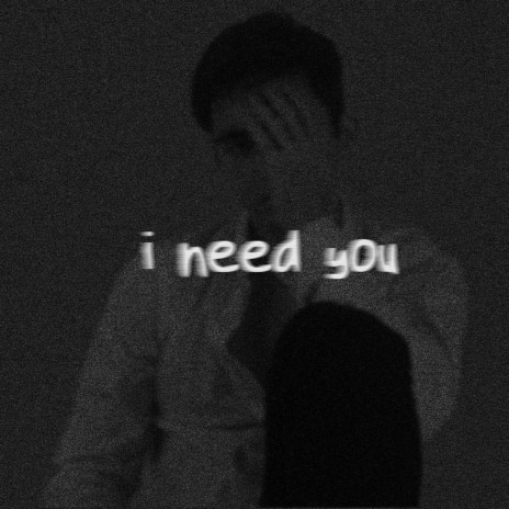 i need you (interlude) | Boomplay Music