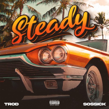 Steady ft. Sossick | Boomplay Music