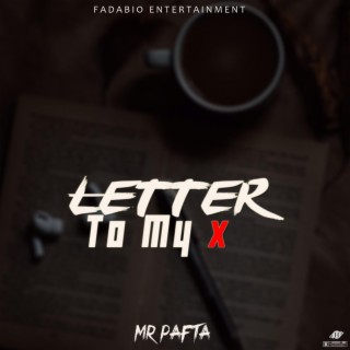 Letter To My X