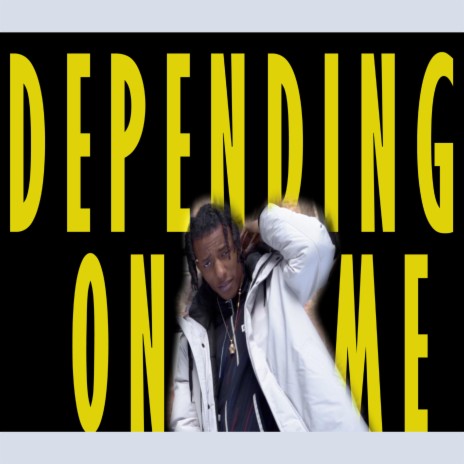 Depending on me | Boomplay Music