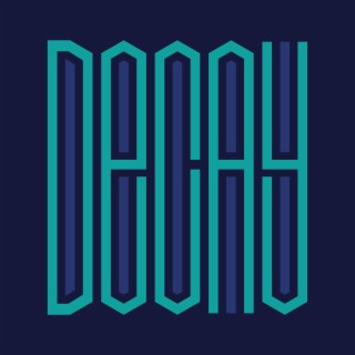 Decay lyrics | Boomplay Music