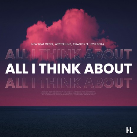 All I Think About (feat. Levis Della) | Boomplay Music