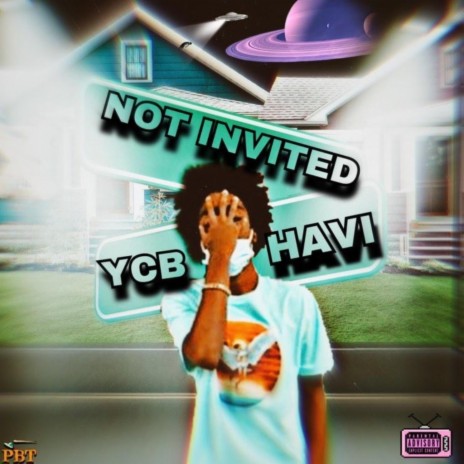 Not Invited (YCB Havi) | Boomplay Music