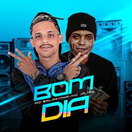 Bom Dia ft. mc jajau | Boomplay Music