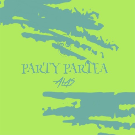 Party partea | Boomplay Music