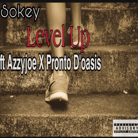 Level Up (feat. Azzyjoe X Pronto D'oasis) | Boomplay Music