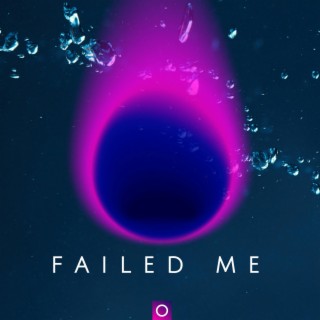 Failed Me lyrics | Boomplay Music